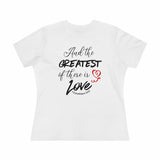 THE GREATEST OF THESE - Women's Premium Tee