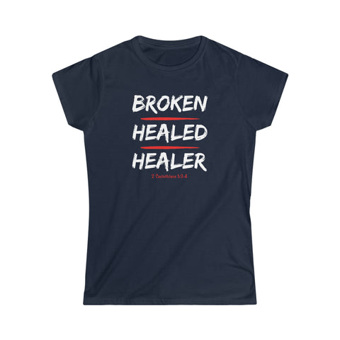 BROKEN HEALED HEALER Women's Softstyle Tee