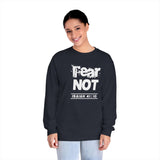 "FEAR NOT" - Faith Inspired Unisex Long Sleeve T-Shirt