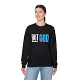 "BUT GOD"  Embroidered Sweatshirt — Faith Inspired Pullover