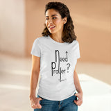 NEED PRAYER? - Women's Midweight Cotton Tee