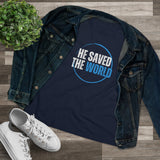 HE SAVED THE WORLD - Women's Premium Tee