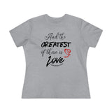 THE GREATEST OF THESE - Women's Premium Tee