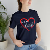 I AM LOVED - Unisex Jersey Short Sleeve Tee