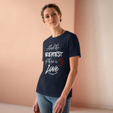 THE GREATEST OF THESE - Women's Premium Tee