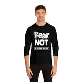 FEAR NOT - Unisex Classic Long Sleeve T-Shirt