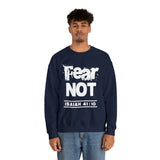 FEAR NOT - Unisex Heavy Blend™ Crewneck Sweatshirt