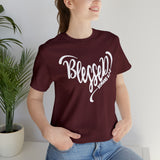 BLESSED - Unisex Jersey Short Sleeve Tee