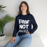 FEAR NOT - Unisex Heavy Blend™ Crewneck Sweatshirt