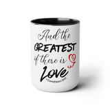 THE GREATEST OF THESE - Two-Tone Coffee Mugs, 15oz