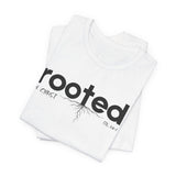 ROOTED IN CHRIST Christian T-Shirt |  Colossians 2:6-7 Faith Shirt | Inspirational Jesus Tee