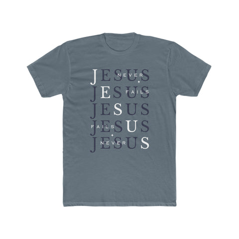 JESUS NEVER FAILS  - Men's Cotton Crew Tee