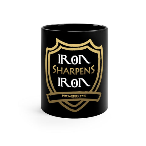 IRON SHARPENS IRON - 11oz Black Mug