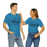 HALLELUJAH! - Unisex Jersey Short Sleeve Tee