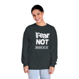 "FEAR NOT" - Faith Inspired Unisex Long Sleeve T-Shirt
