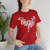 BLESSED - Unisex Jersey Short Sleeve Tee