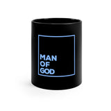 MAN OF GOD - 11oz Black Mug