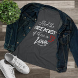 THE GREATEST OF THESE - Women's Premium Tee