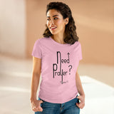 NEED PRAYER? - Women's Midweight Cotton Tee